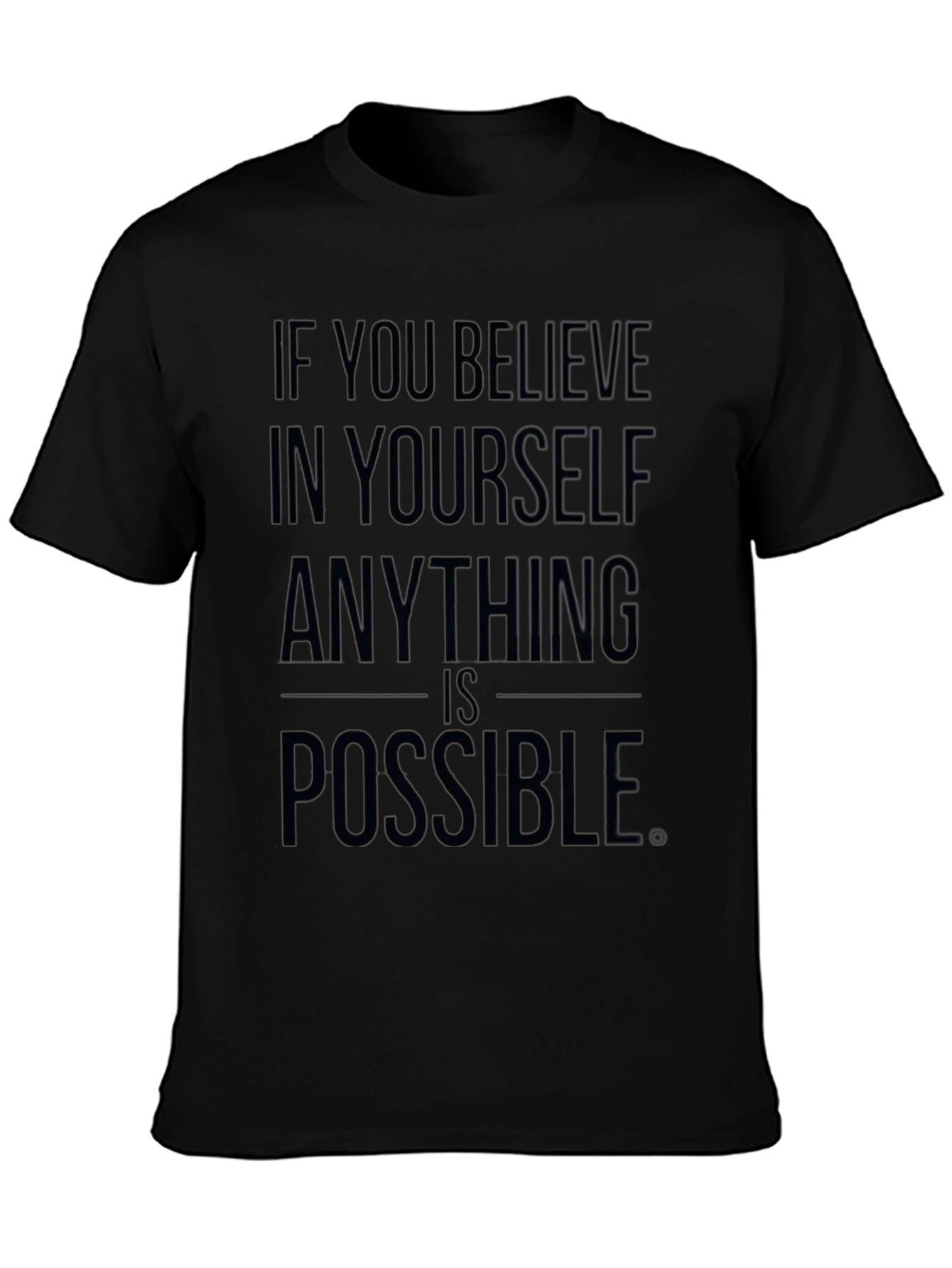 Believe in Yourself Motivational Black T-Shirt