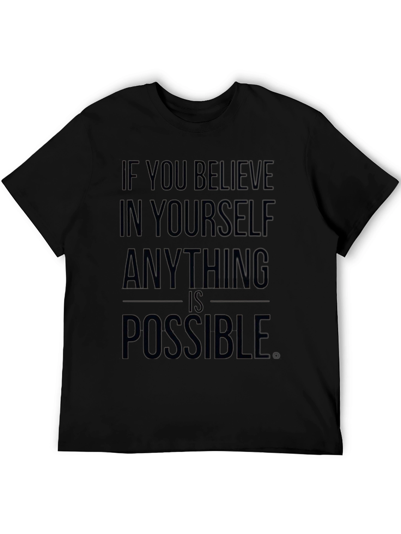 Believe in Yourself Motivational Black T-Shirt