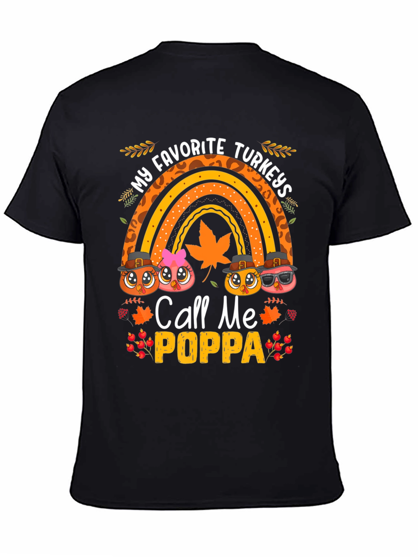 My Favorite Turkeys Call Me Poppa T-Shirt