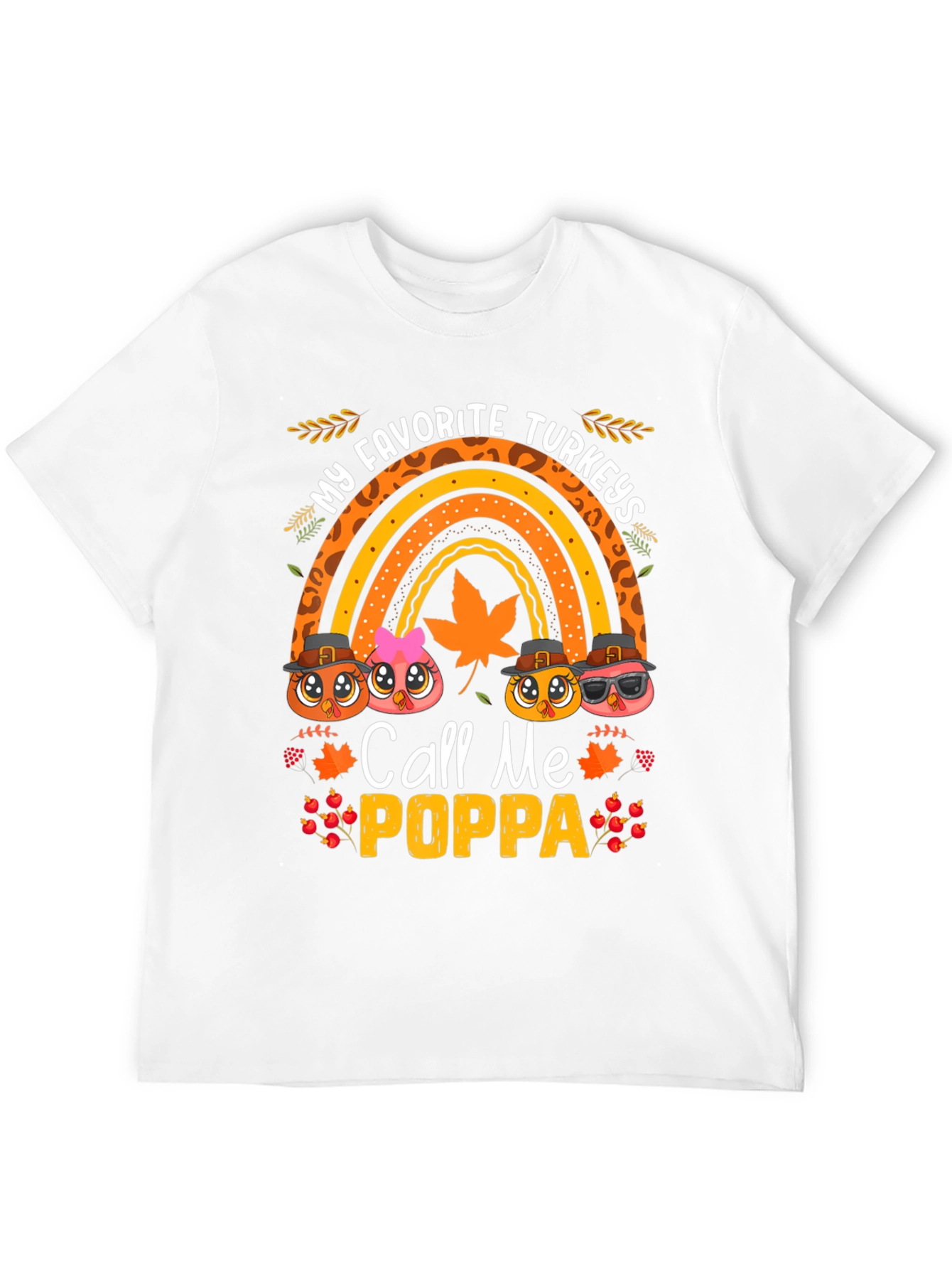 My Favorite Turkeys Call Me Poppa T-Shirt