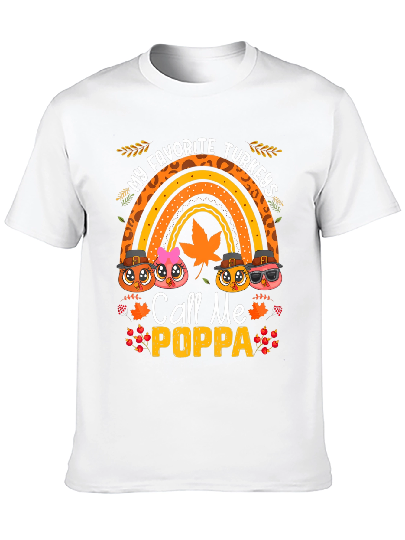 My Favorite Turkeys Call Me Poppa T-Shirt