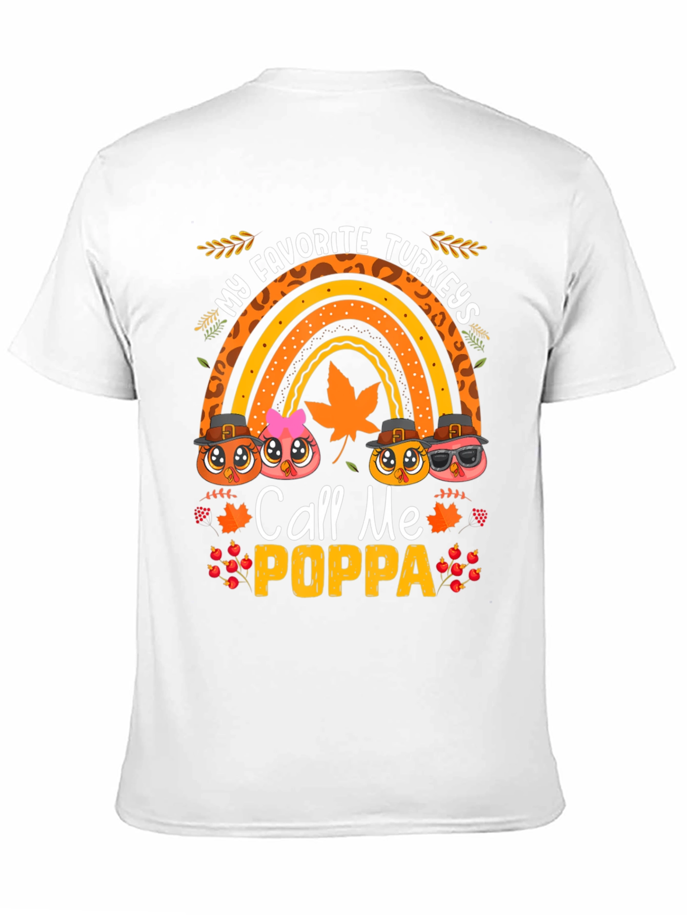 My Favorite Turkeys Call Me Poppa T-Shirt