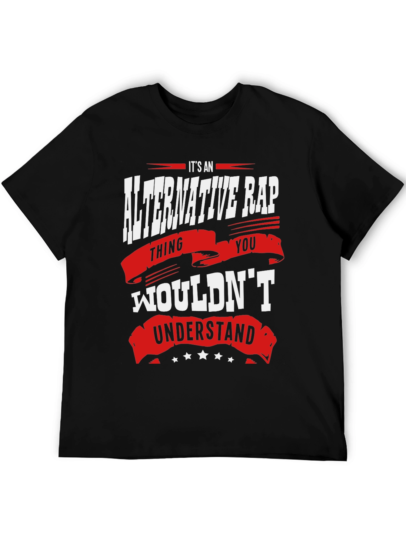 Alternative Rap T-Shirt - You Wouldnt Understand