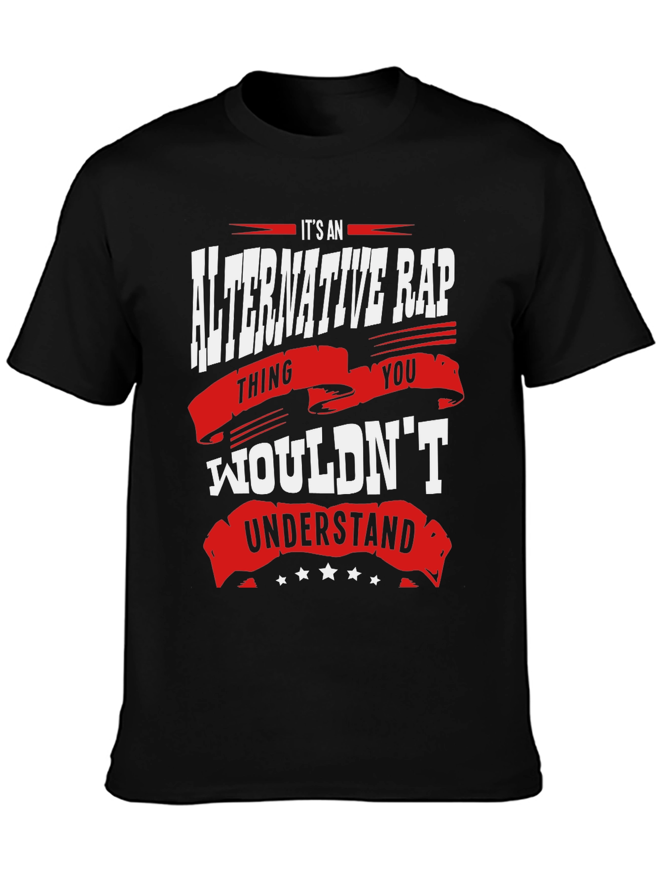 Alternative Rap T-Shirt - You Wouldnt Understand