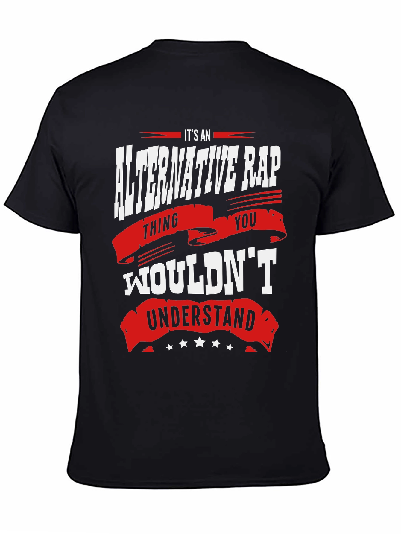 Alternative Rap T-Shirt - You Wouldnt Understand