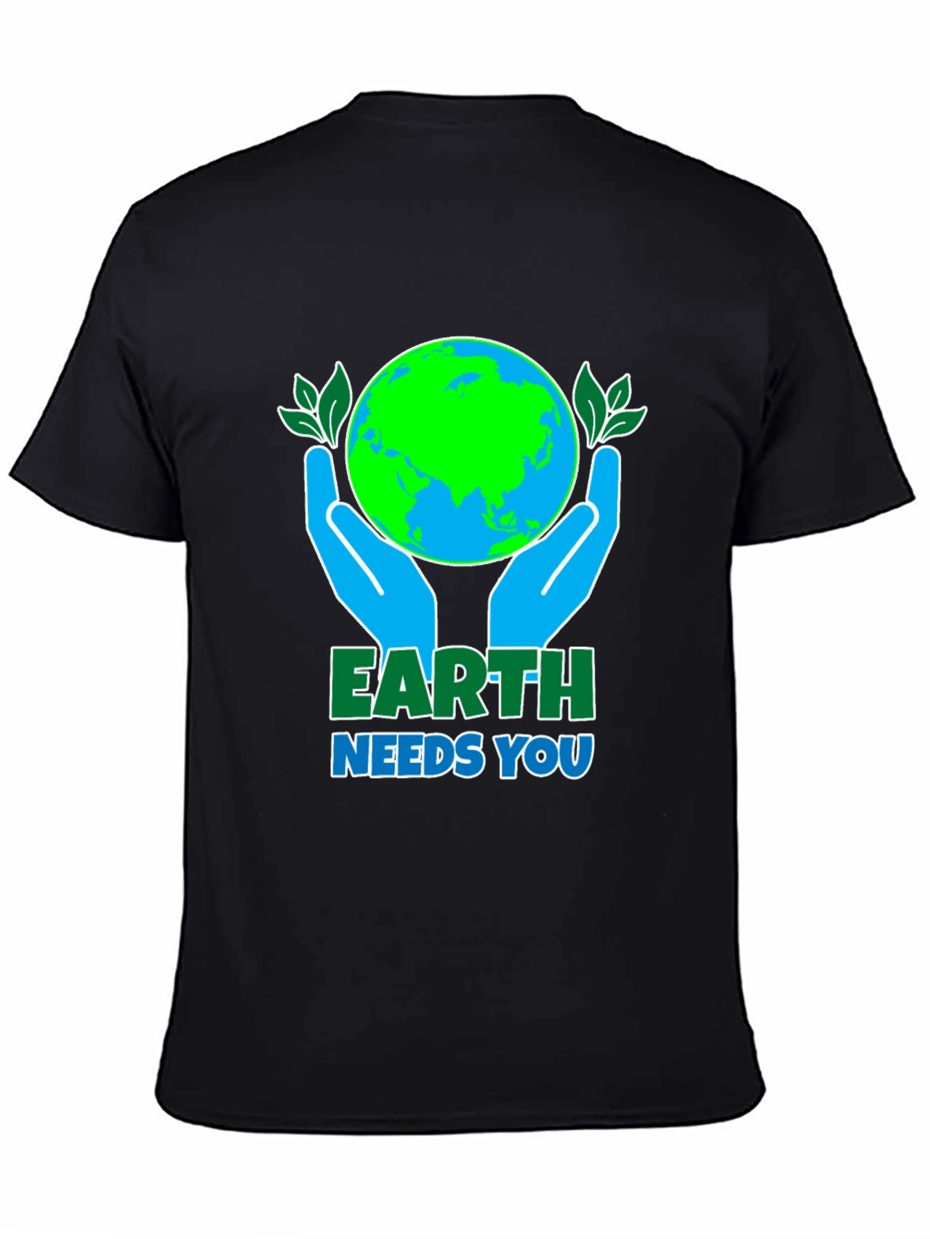 Earth Needs You T-Shirt - Environmental Awareness Tee