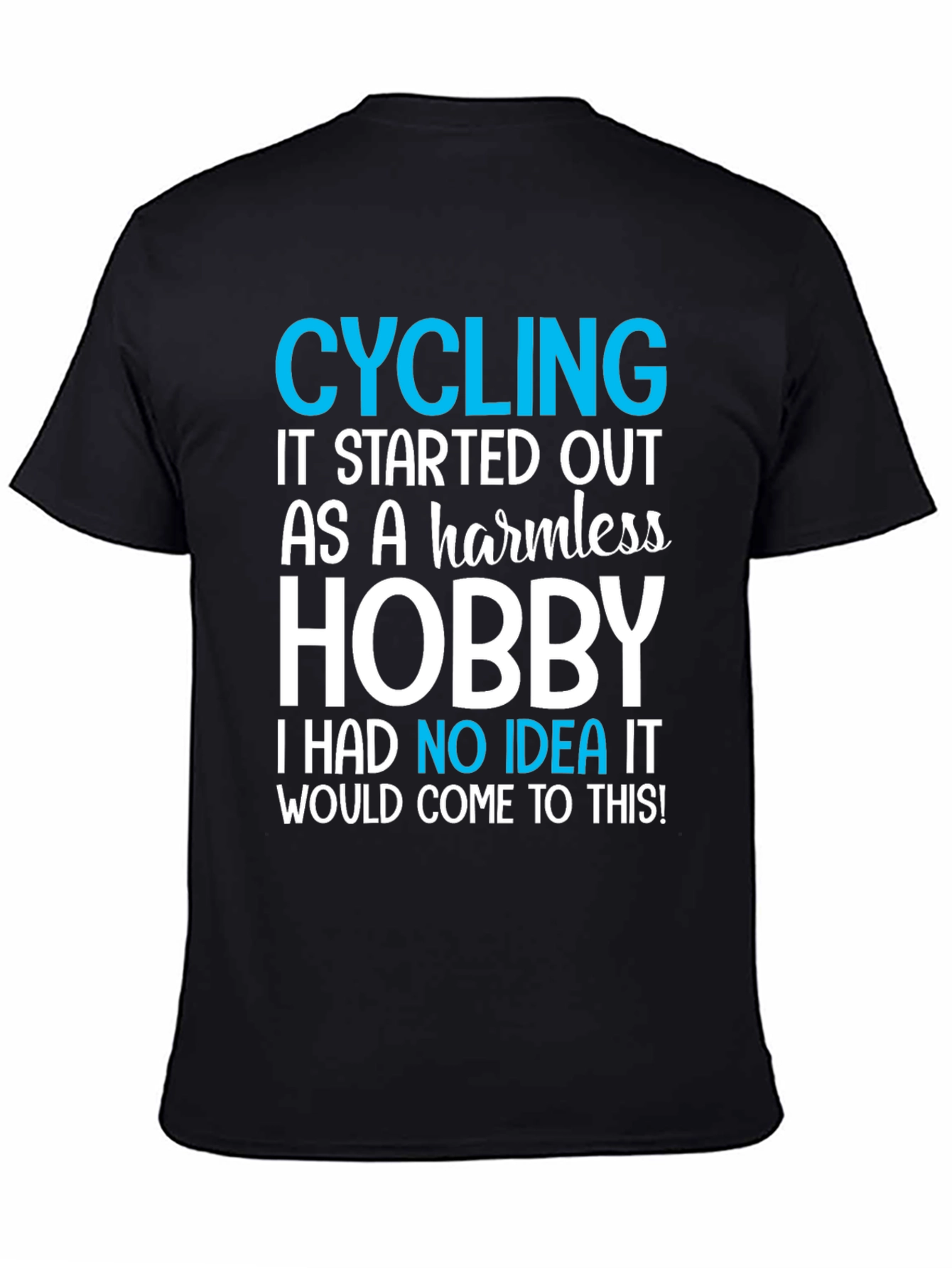 Cycling Hobby T-Shirt - Humorous Graphic Tee