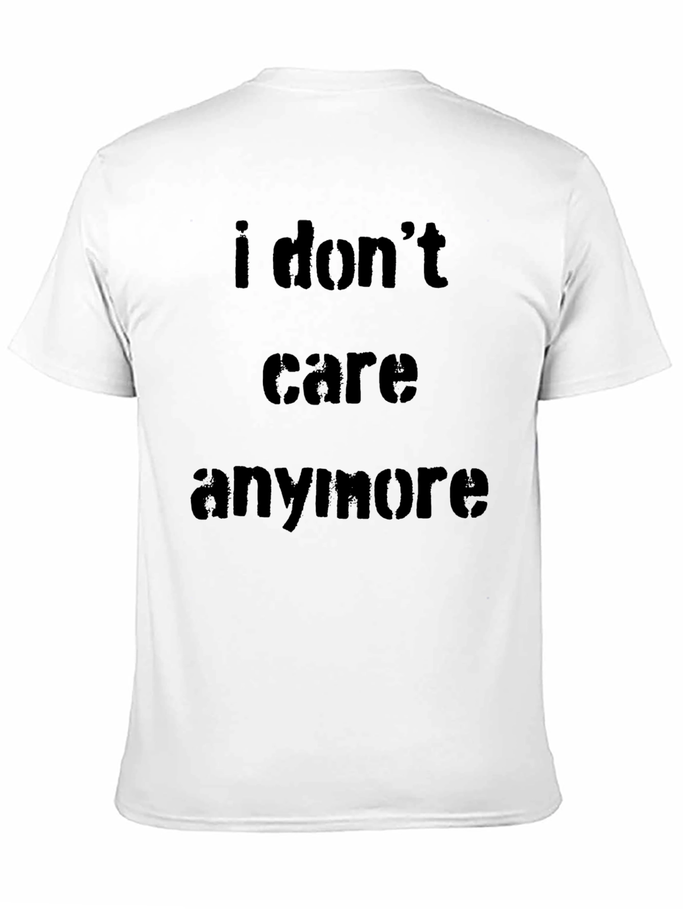 I Dont Care Anymore Graphic Tee