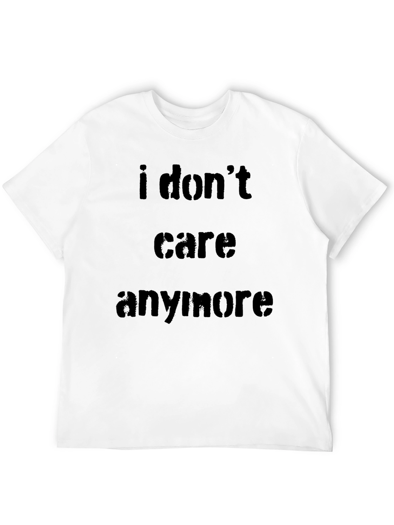 I Dont Care Anymore Graphic Tee