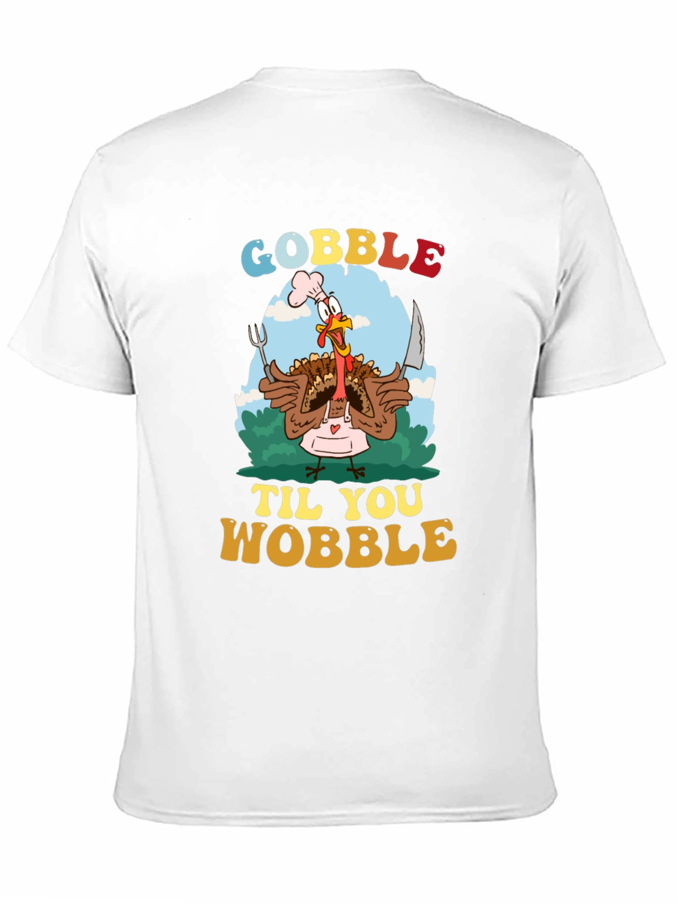 Gobble Til You Wobble Turkey T-Shirt