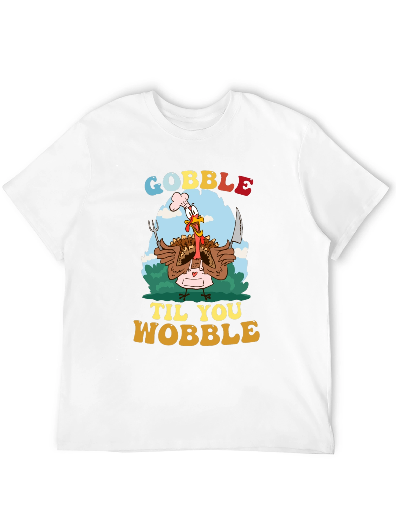 Gobble Til You Wobble Turkey T-Shirt