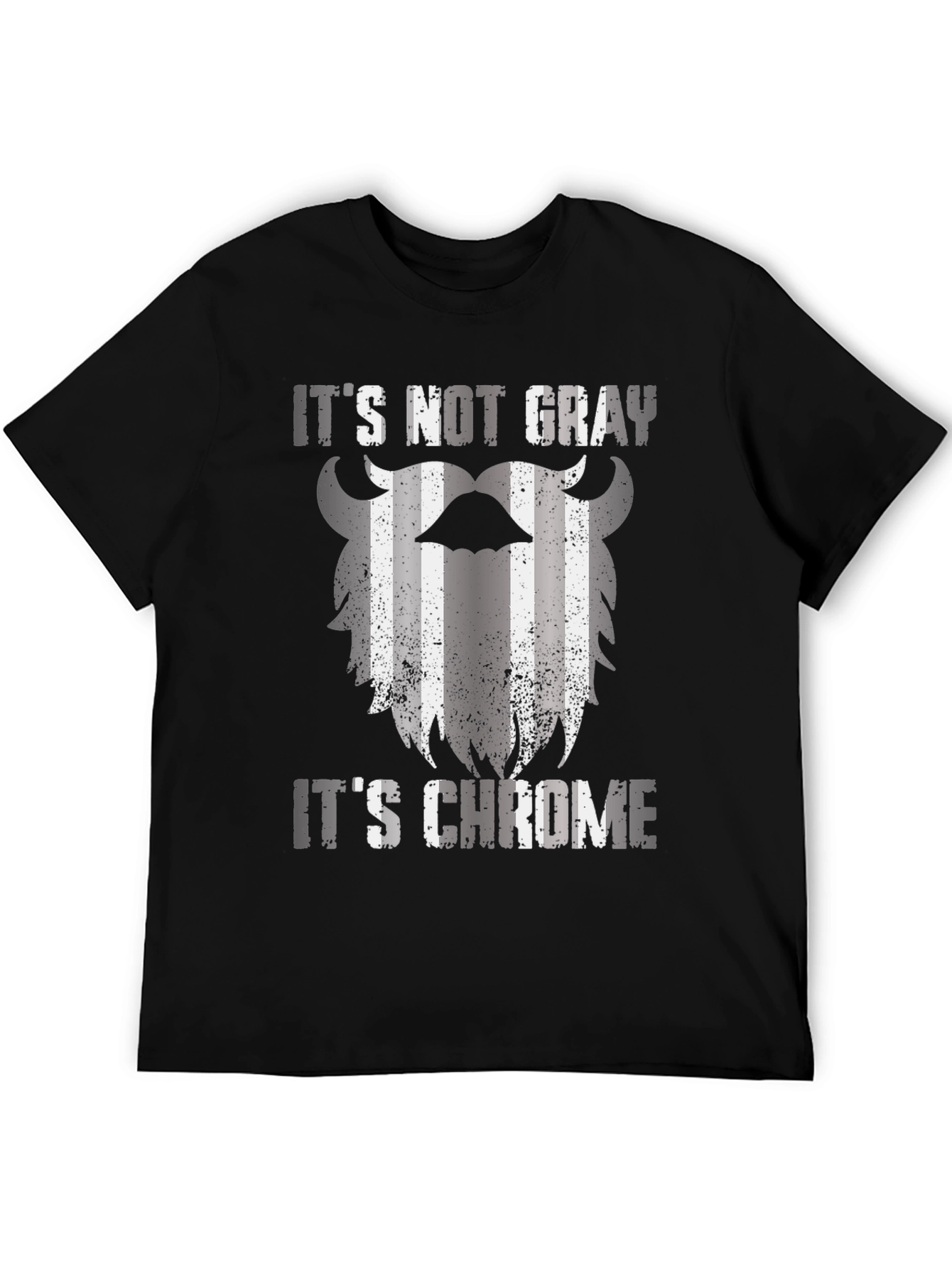 Its Not Gray Its Chrome Graphic T-Shirt