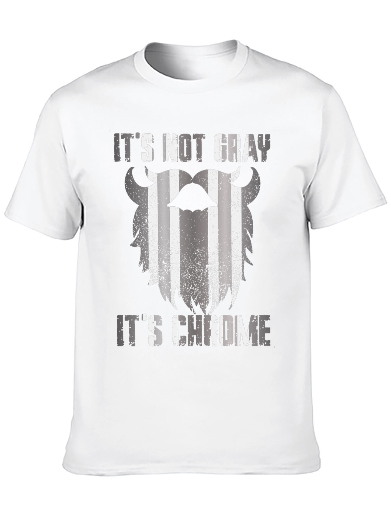 Its Not Gray Its Chrome Graphic T-Shirt