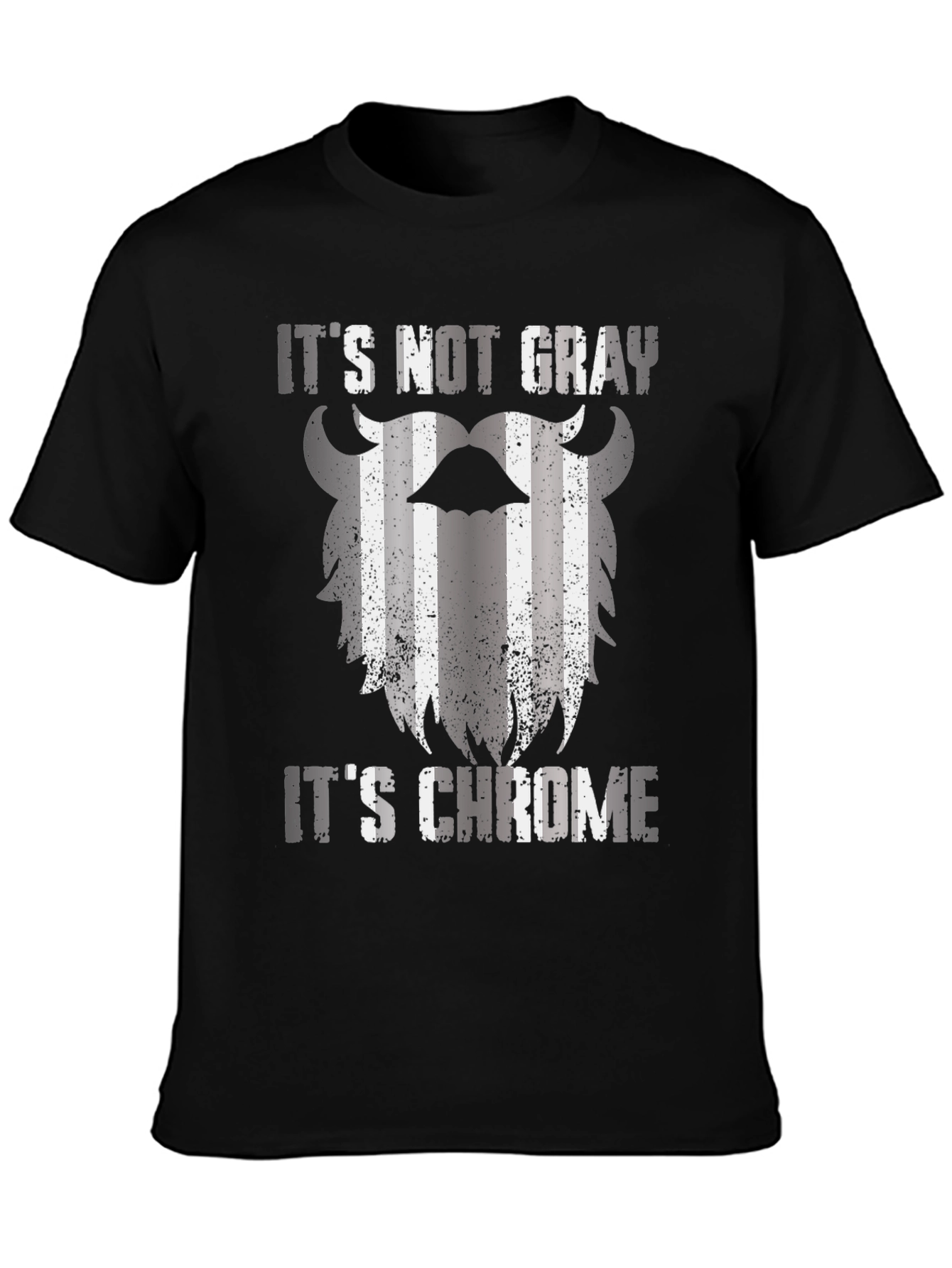 Its Not Gray Its Chrome Graphic T-Shirt