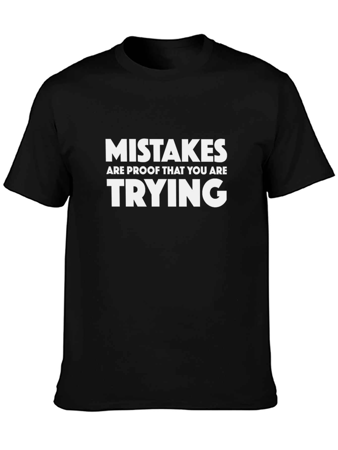 Mistakes Are Proof T-Shirt - Motivational Black Tee