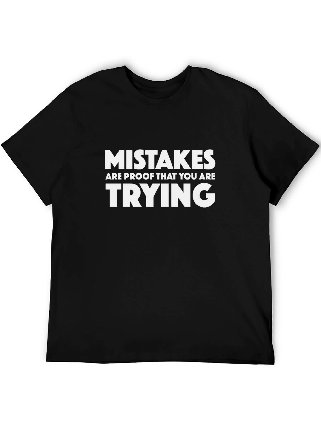 Mistakes Are Proof T-Shirt - Motivational Black Tee