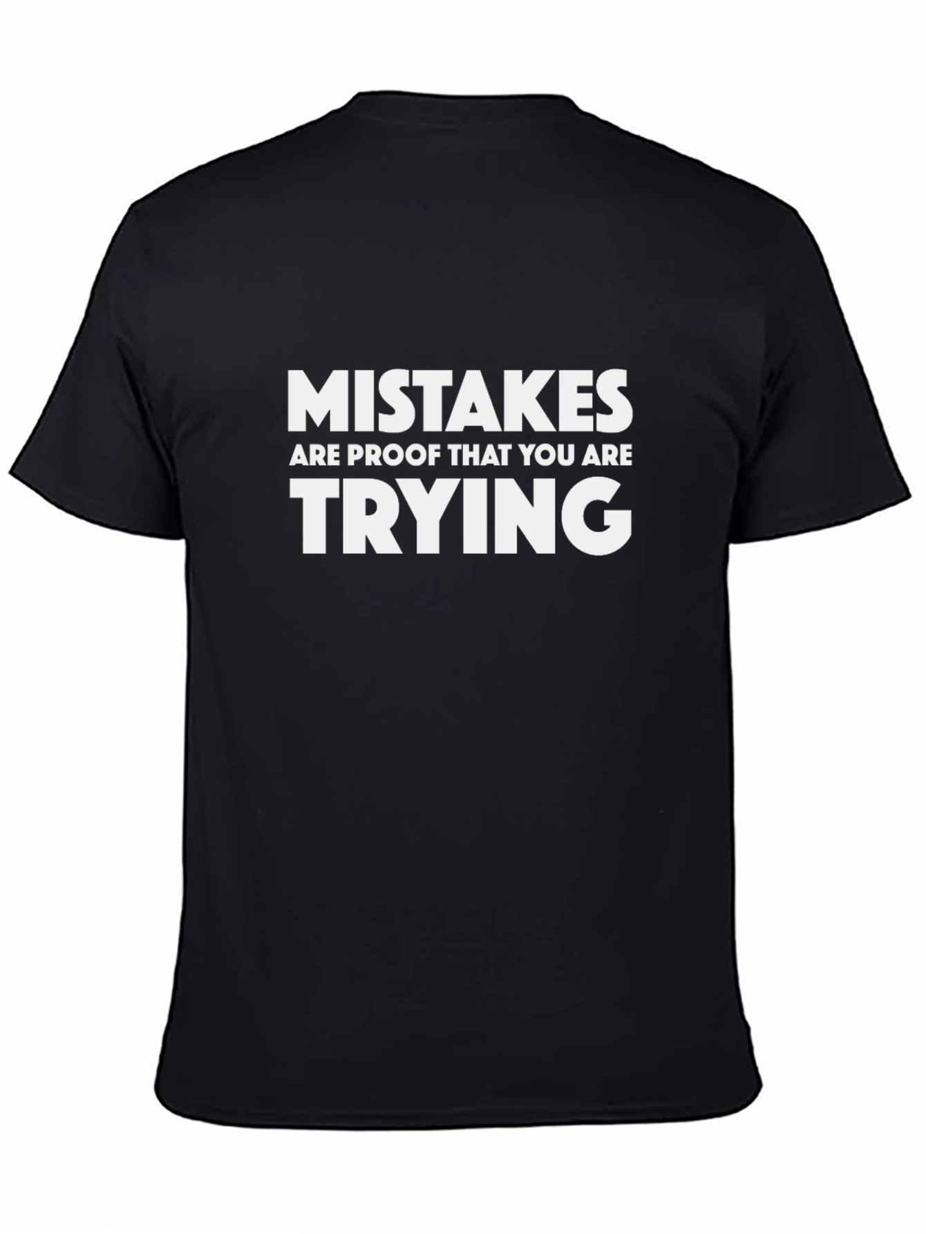 Mistakes Are Proof T-Shirt - Motivational Black Tee