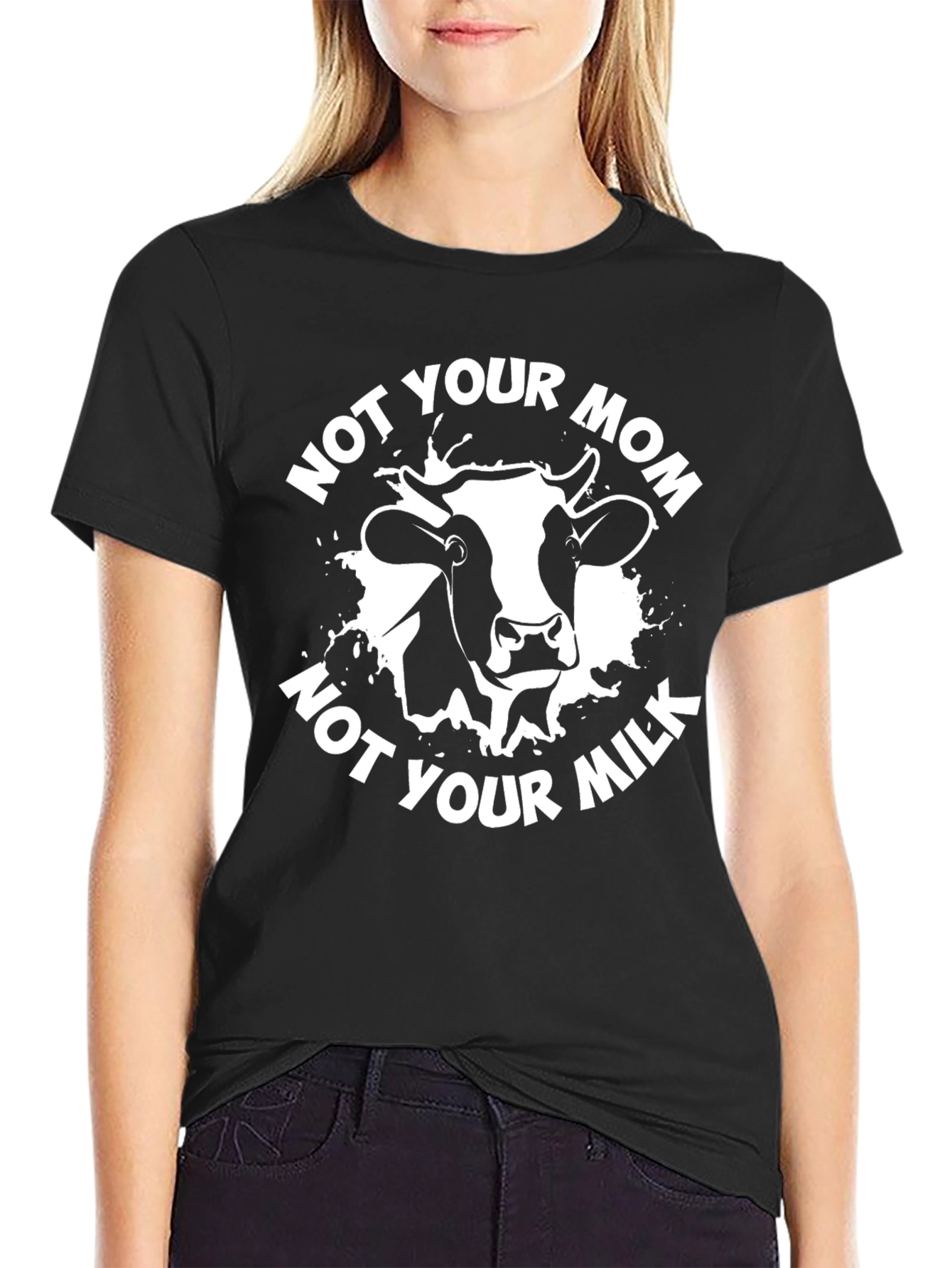 Not Your Mom Not Your Milk T-Shirt