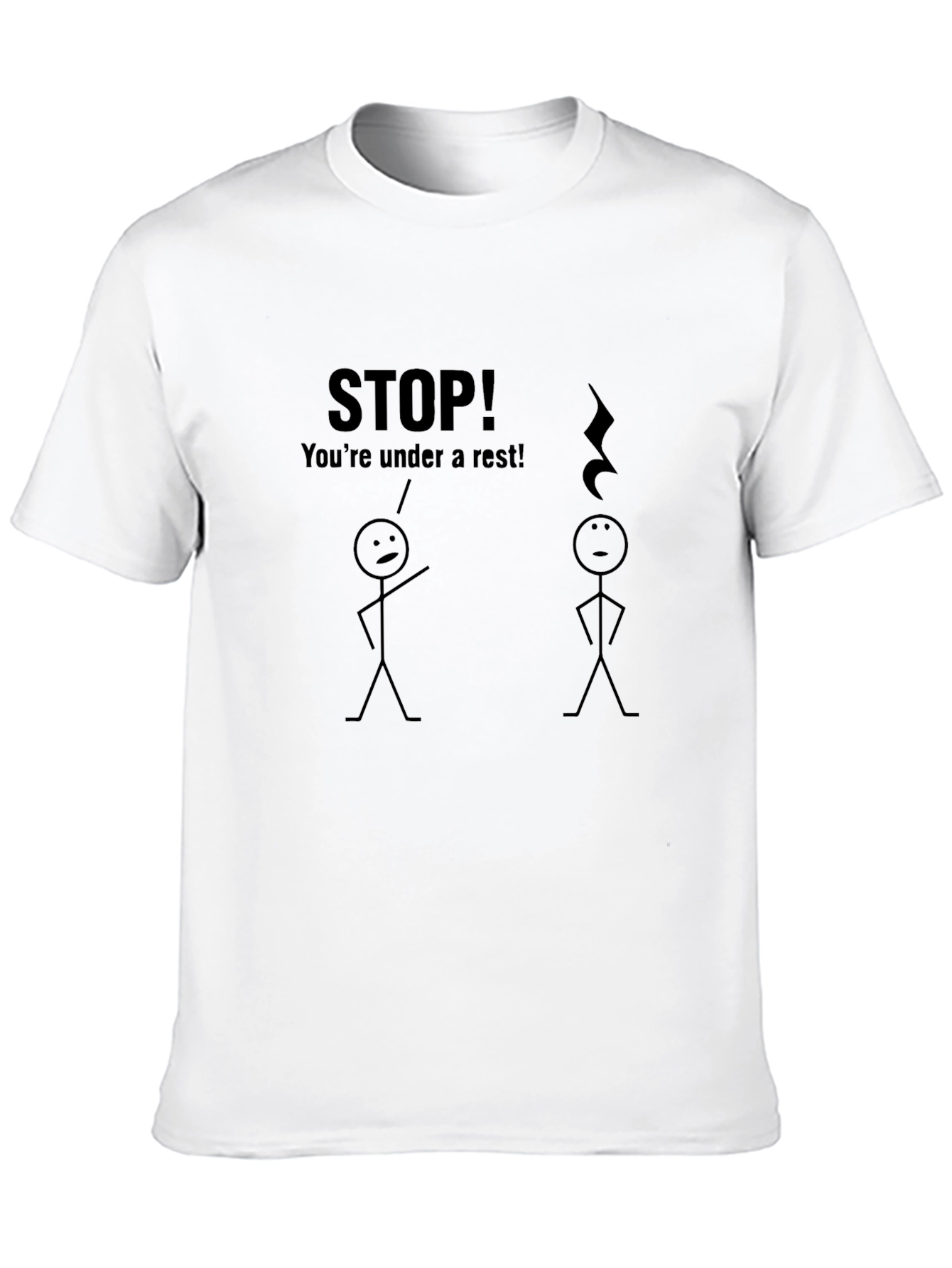 Punny Music T-Shirt: Youre Under a Rest!