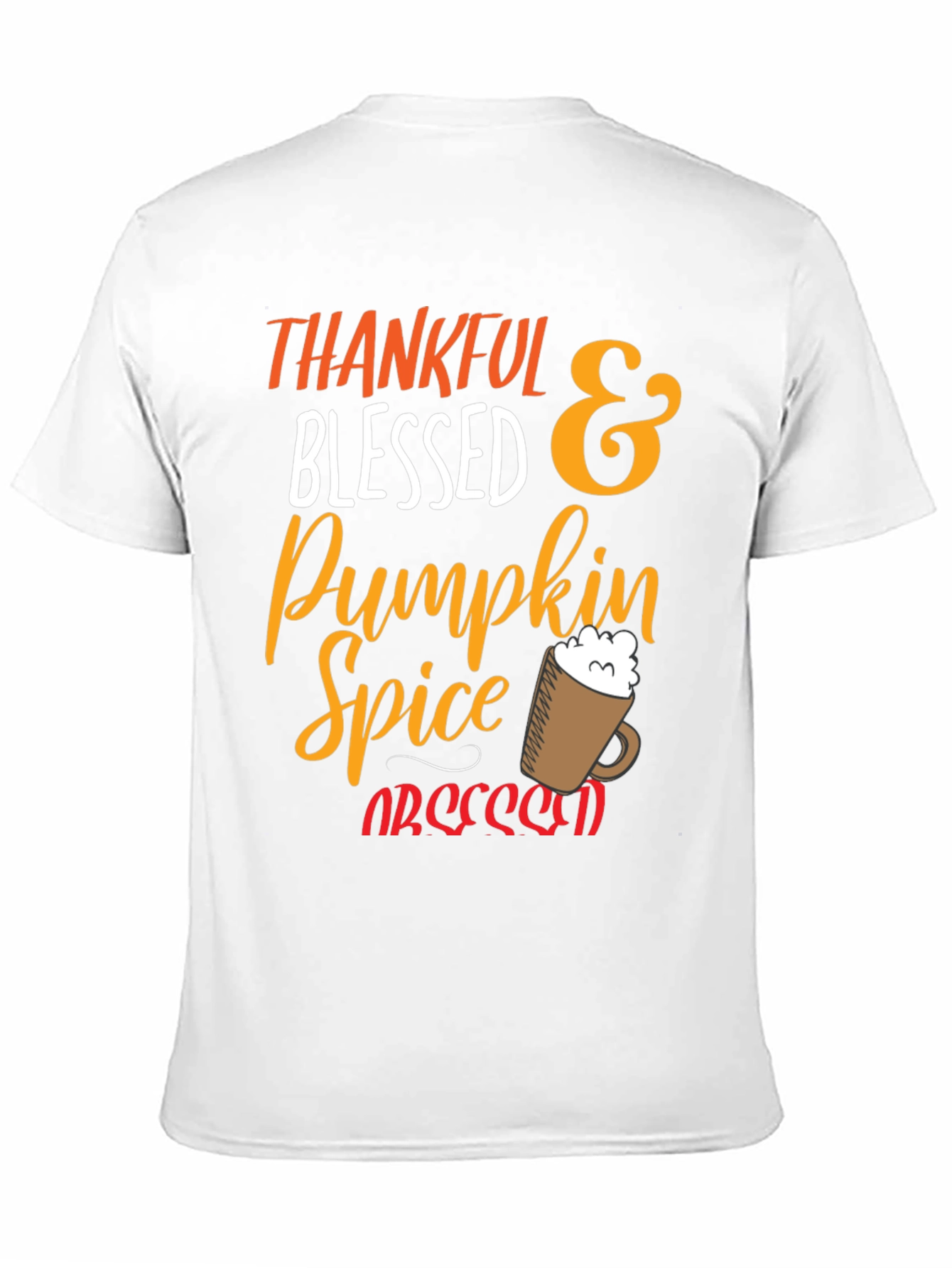 Thankful Blessed Pumpkin Spice Obsessed T-Shirt