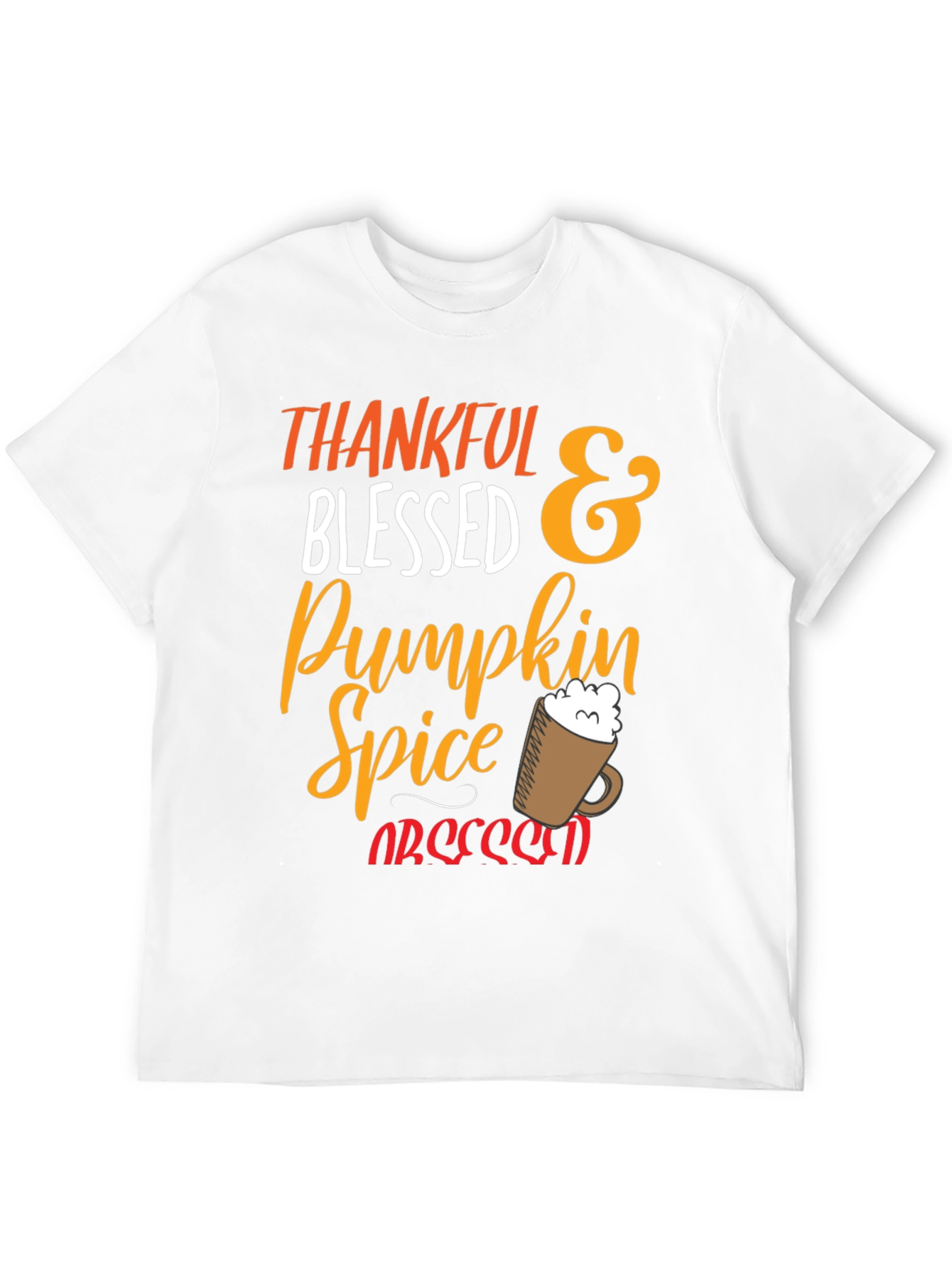 Thankful Blessed Pumpkin Spice Obsessed T-Shirt