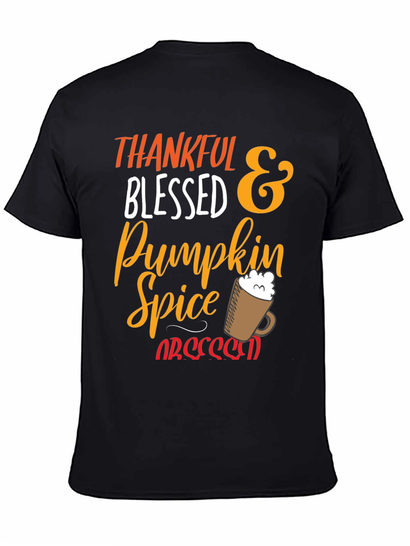 Thankful Blessed Pumpkin Spice Obsessed T-Shirt