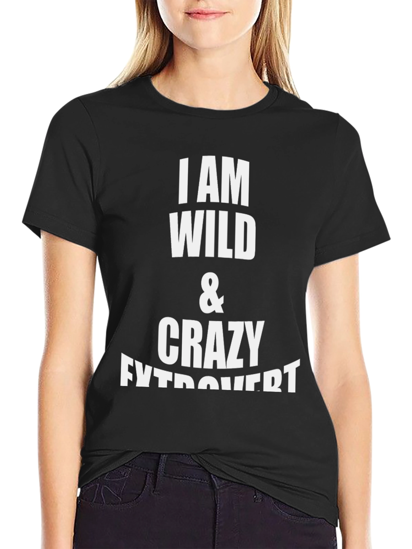 I Am Wild & Crazy Extrovert Black T-Shirt