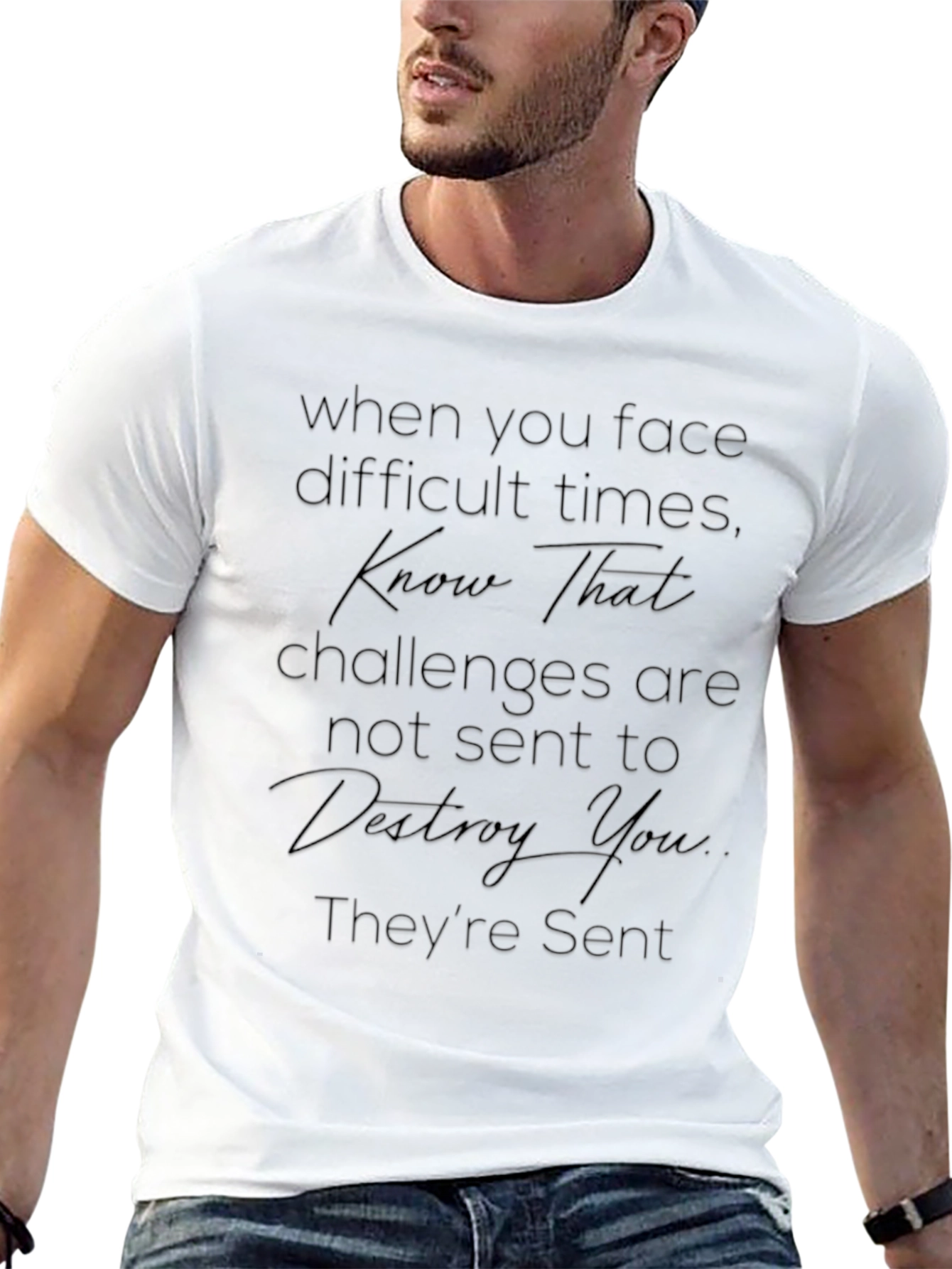 Inspirational Quote Tee - Face Difficult Times T-Shirt