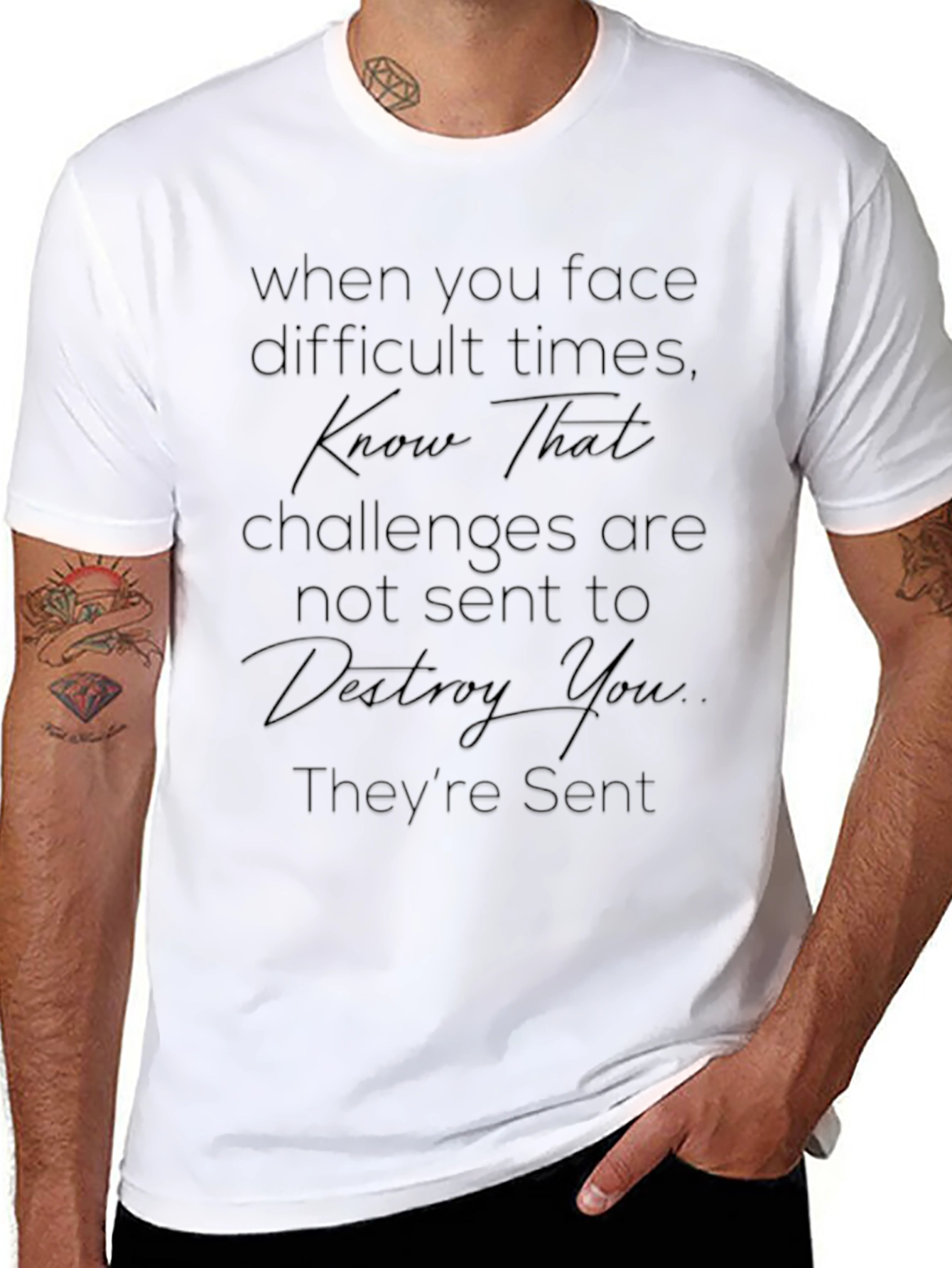 Inspirational Quote Tee - Face Difficult Times T-Shirt