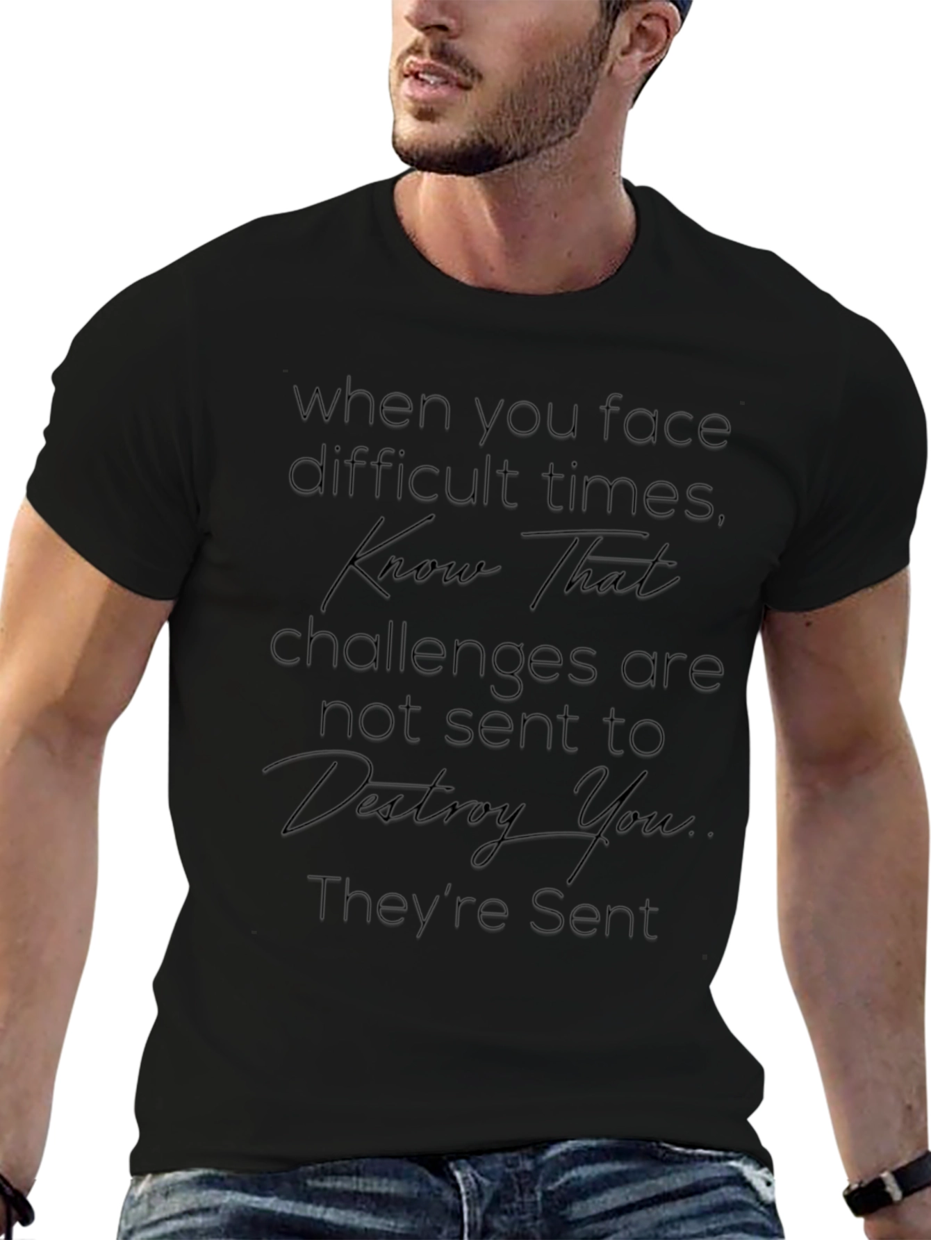 Inspirational Quote Tee - Face Difficult Times T-Shirt