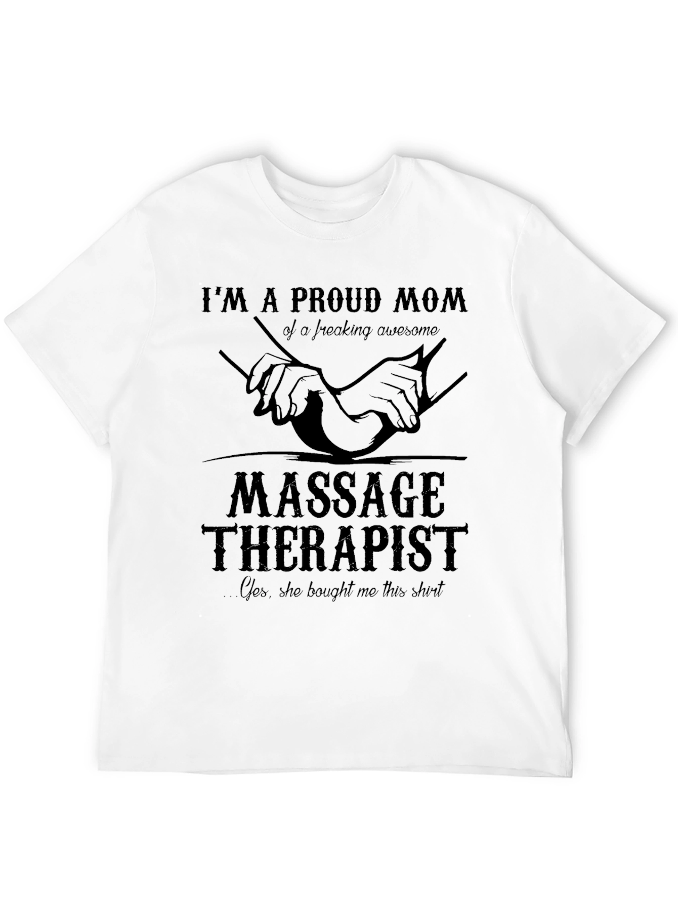 Proud Mom of a Massage Therapist T-Shirt