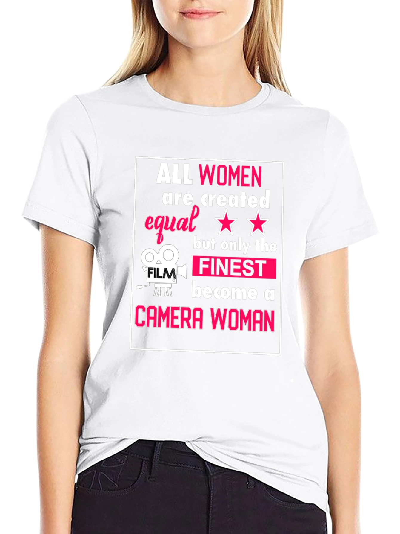 Camera Woman T-Shirt - All Women Are Created Equal