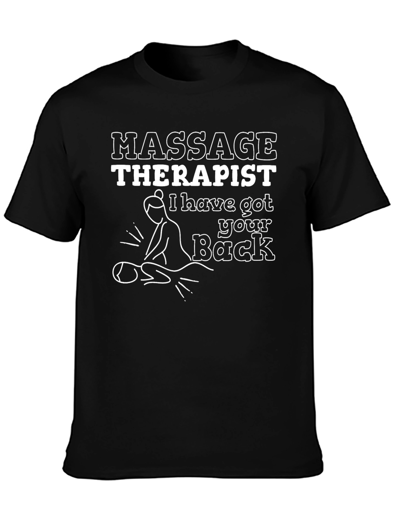 Massage Therapist T-Shirt - Got Your Back Design