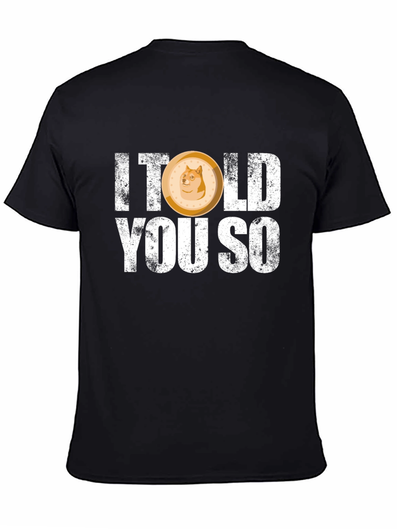 I Told You So - Dogecoin T-Shirt