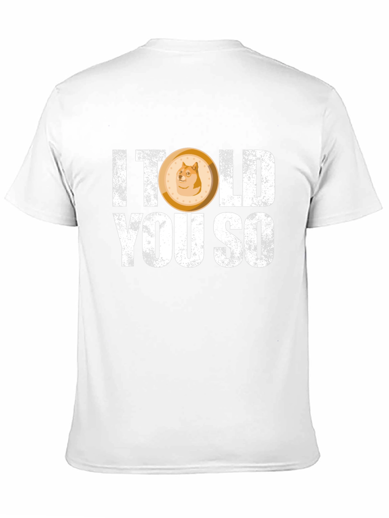 I Told You So - Dogecoin T-Shirt