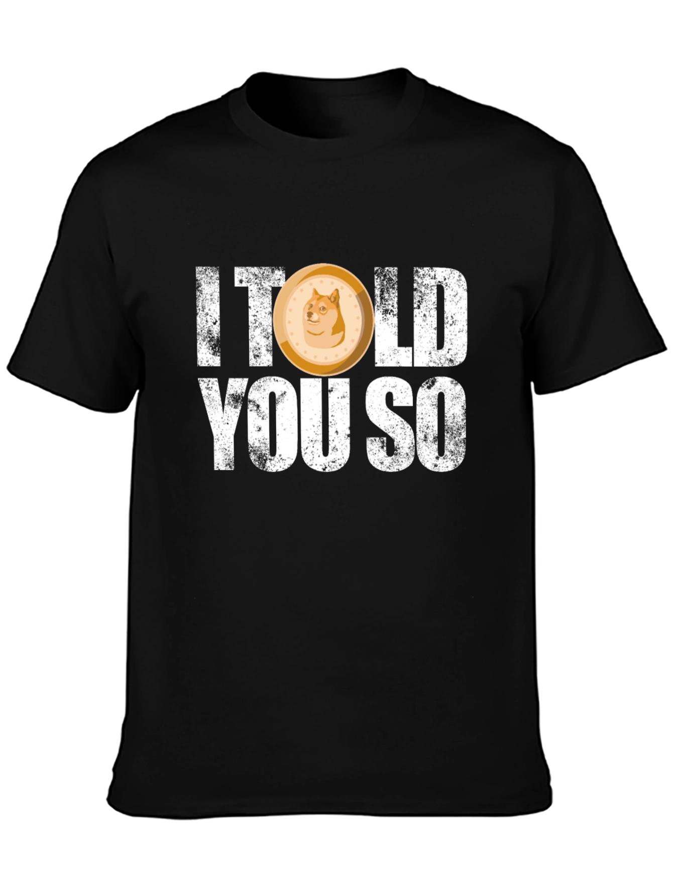 I Told You So - Dogecoin T-Shirt