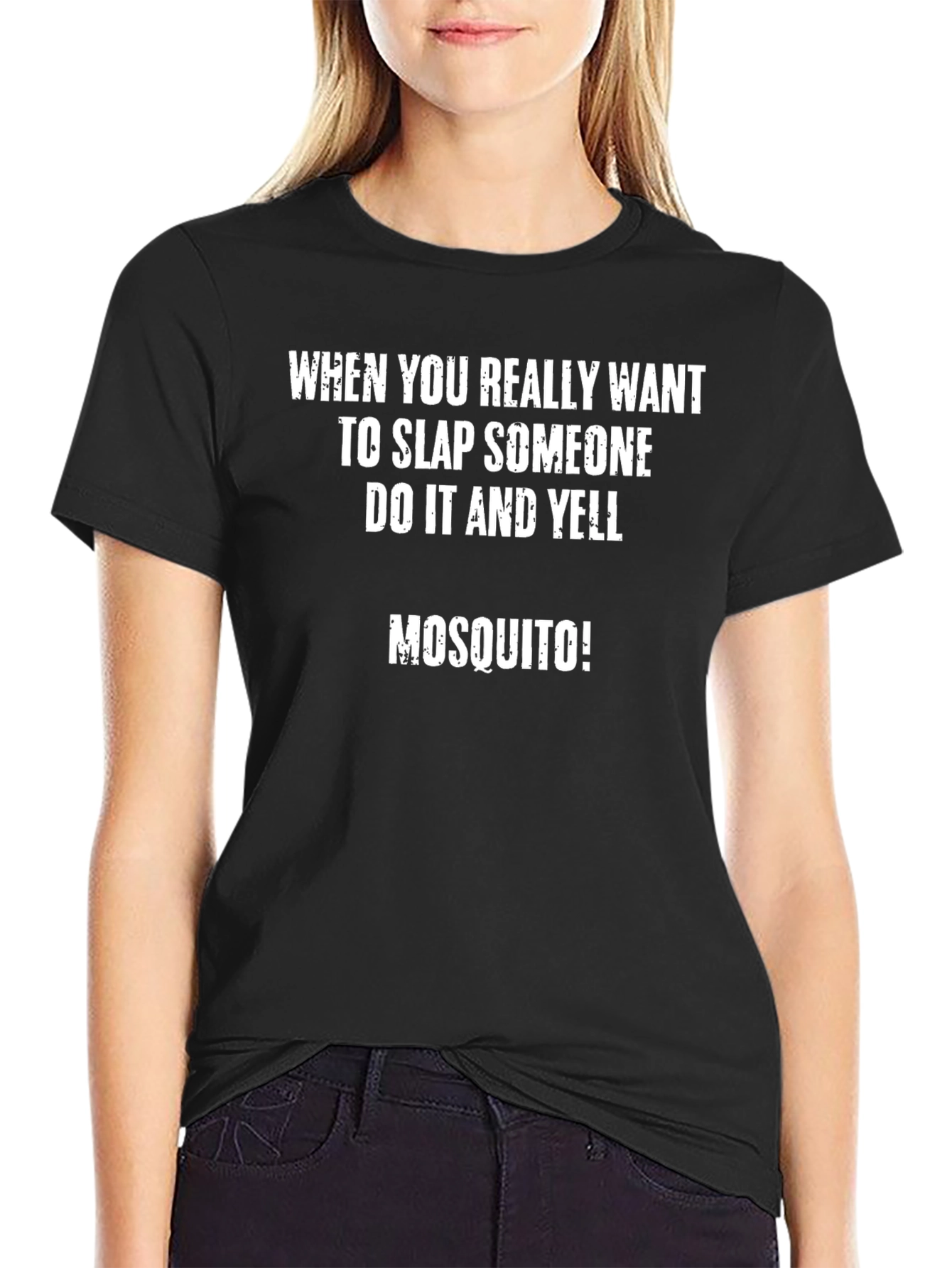 Slap Someone and Yell Mosquito T-Shirt