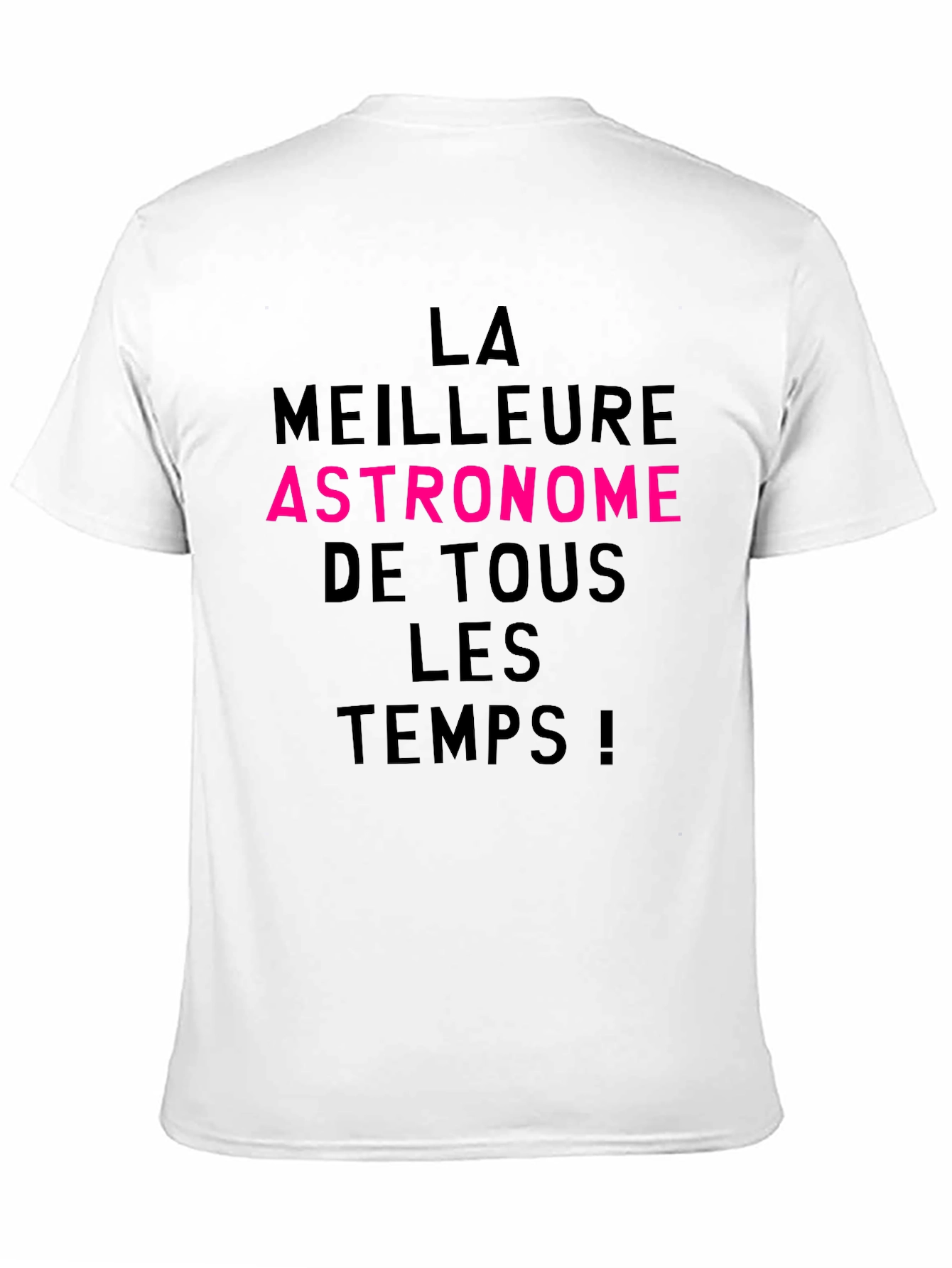 Best Astronomer Ever T-Shirt - French Text Tee