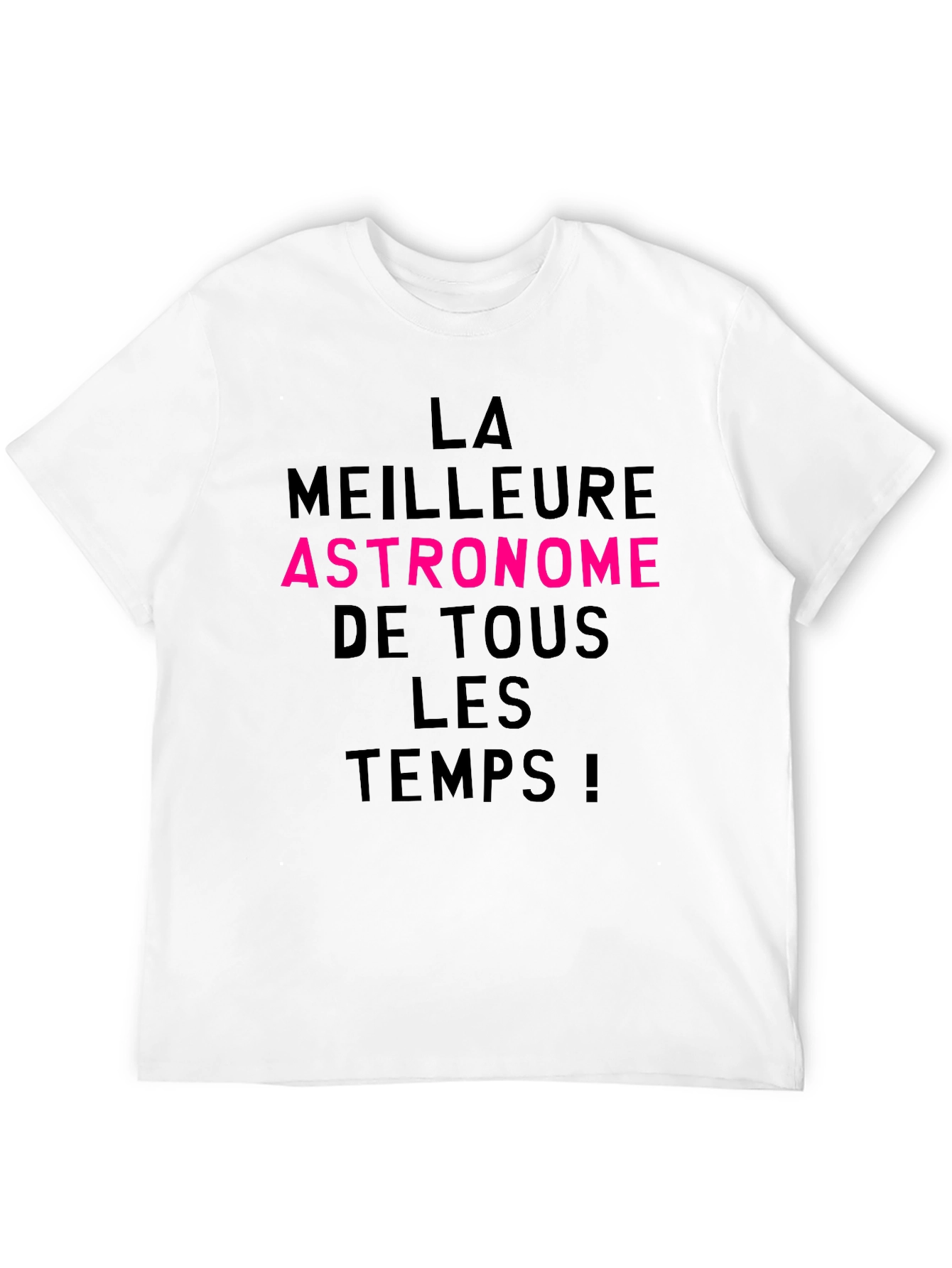 Best Astronomer Ever T-Shirt - French Text Tee