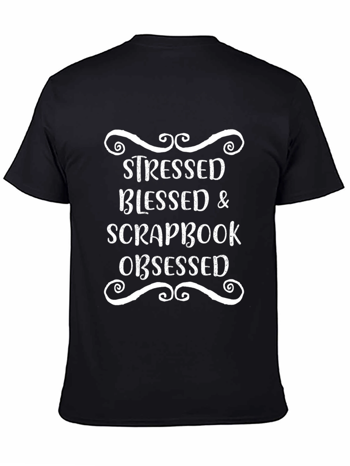 Stressed Blessed & Scrapbook Obsessed Black T-Shirt