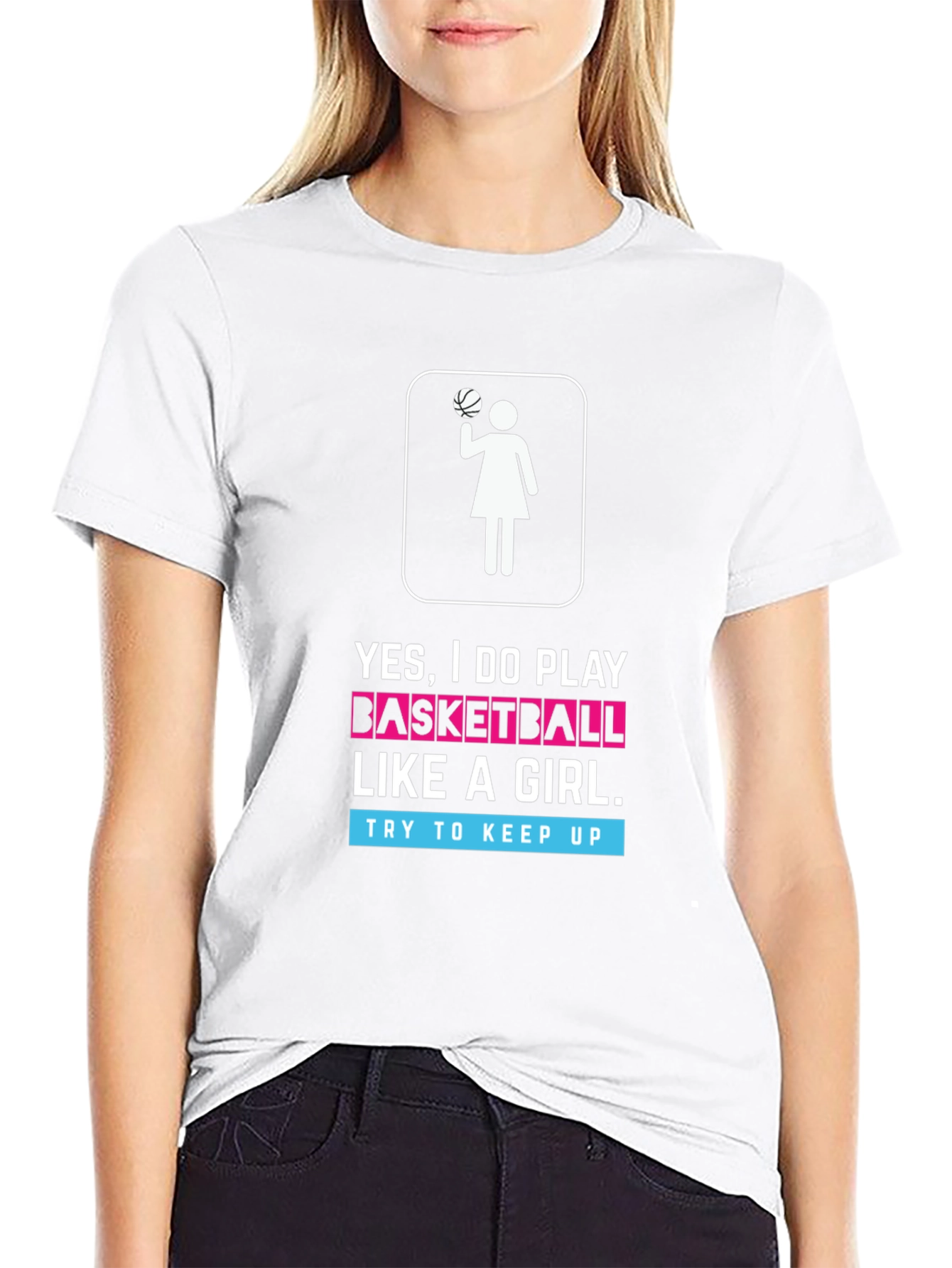 Yes I Do Play Basketball Like a Girl T-Shirt