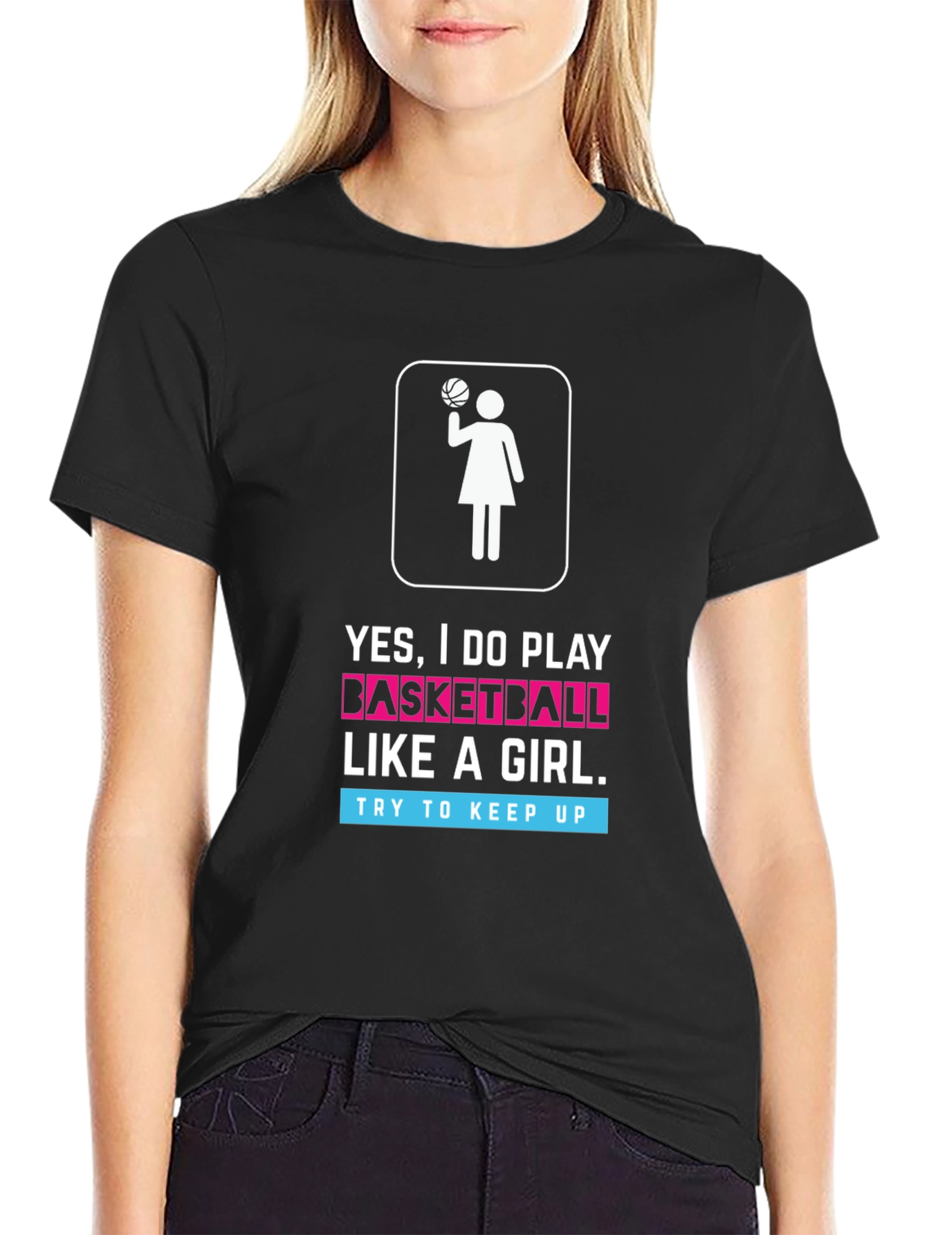 Yes I Do Play Basketball Like a Girl T-Shirt