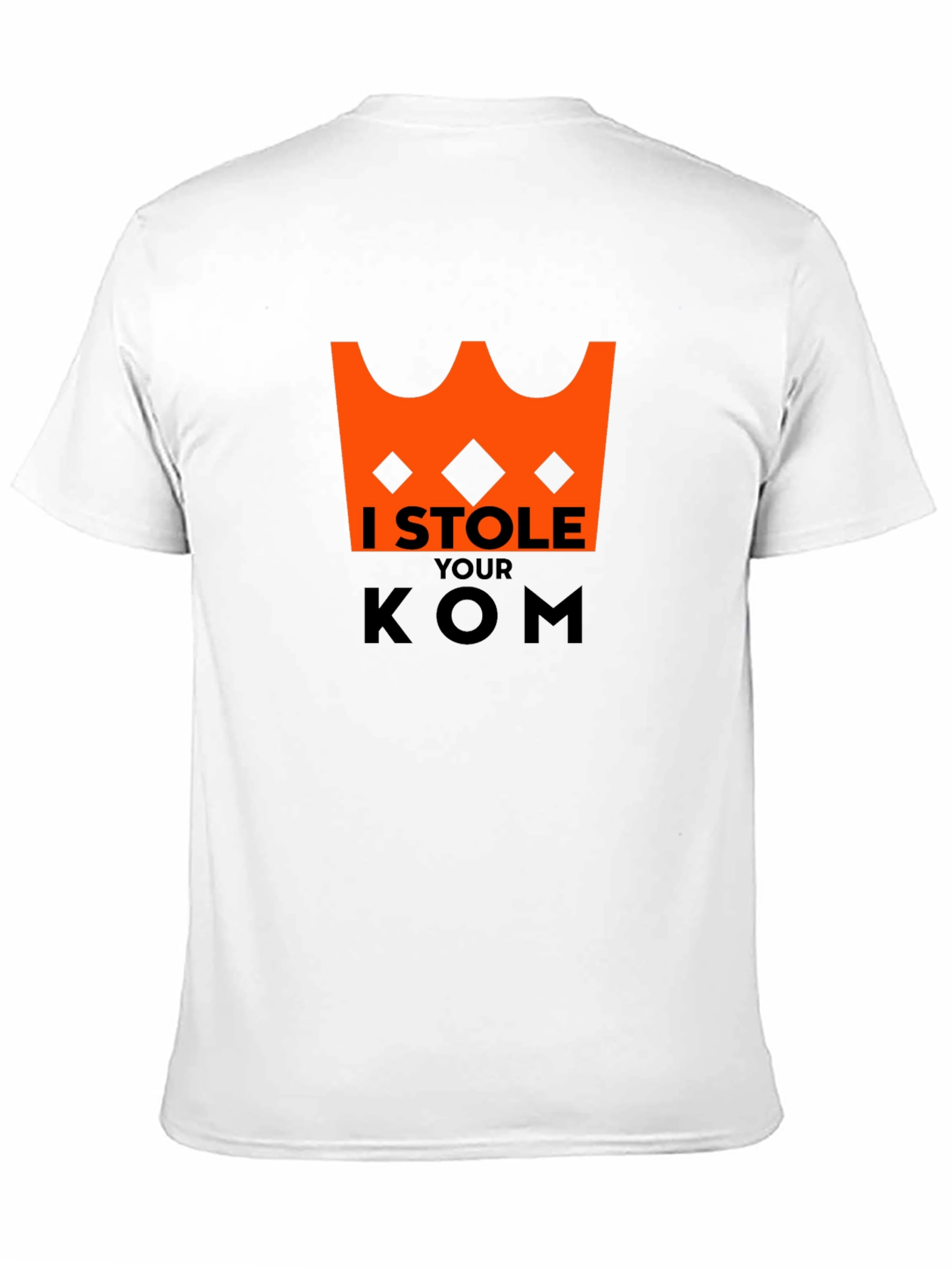 I Stole Your KOM T-Shirt - Cycling Humor