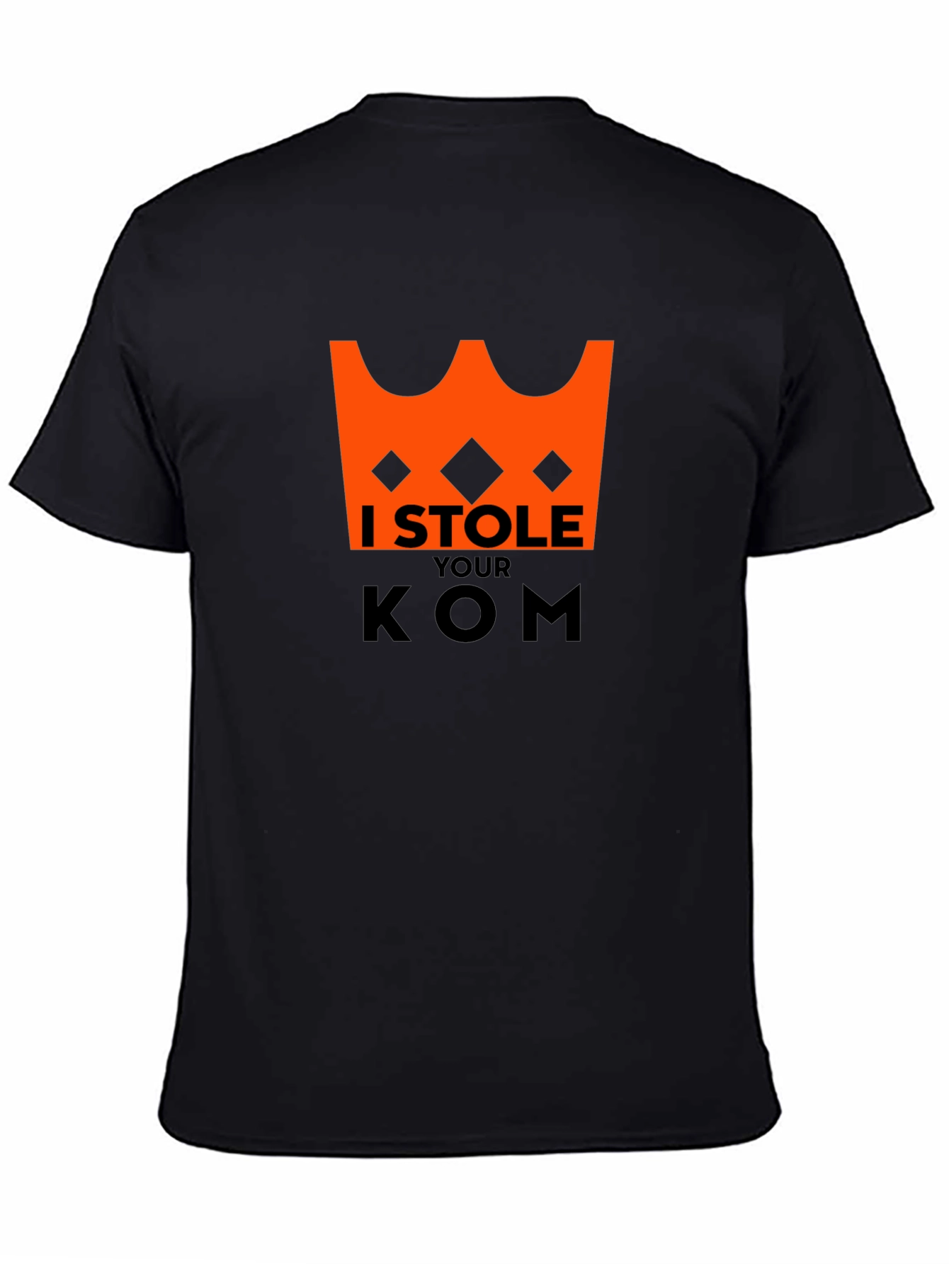 I Stole Your KOM T-Shirt - Cycling Humor