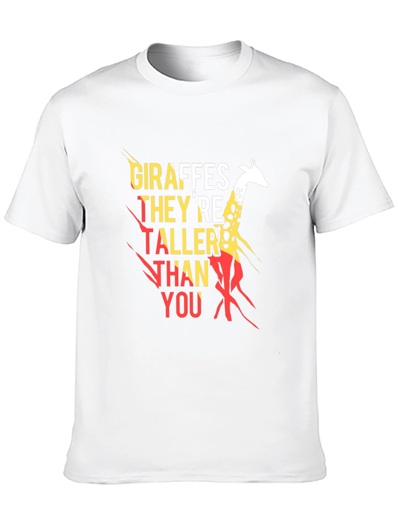 Giraffes Theyre Taller Than You T-Shirt