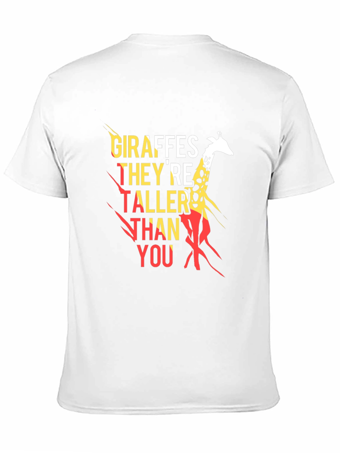 Giraffes Theyre Taller Than You T-Shirt