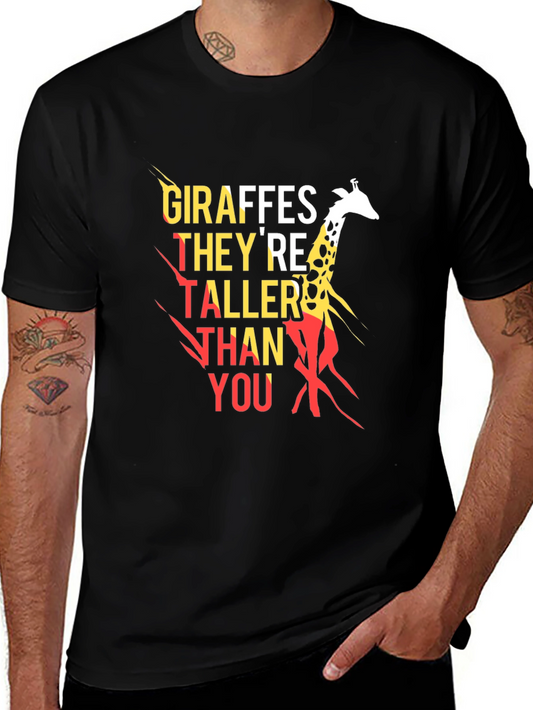 Giraffes Theyre Taller Than You T-Shirt