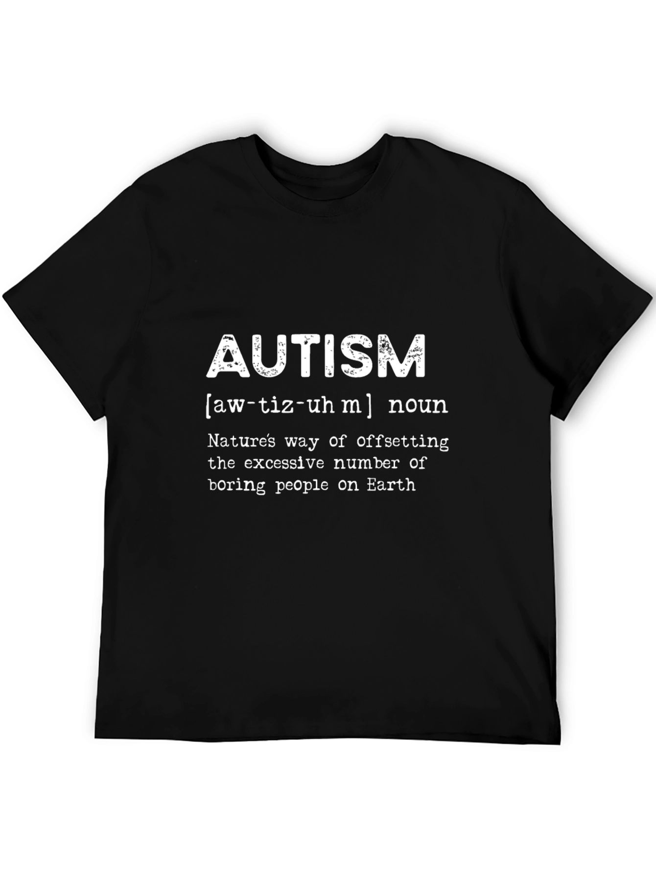 Autism Definition T-Shirt - Funny & Sarcastic Tee