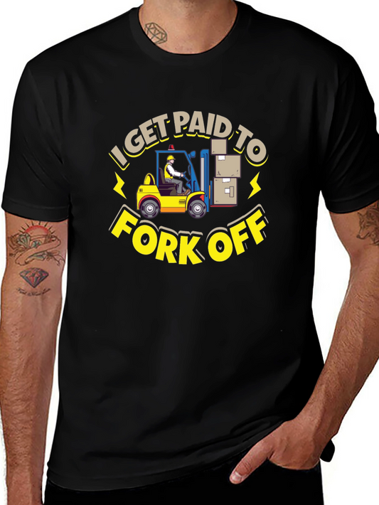 I Get Paid to Fork Off T-Shirt