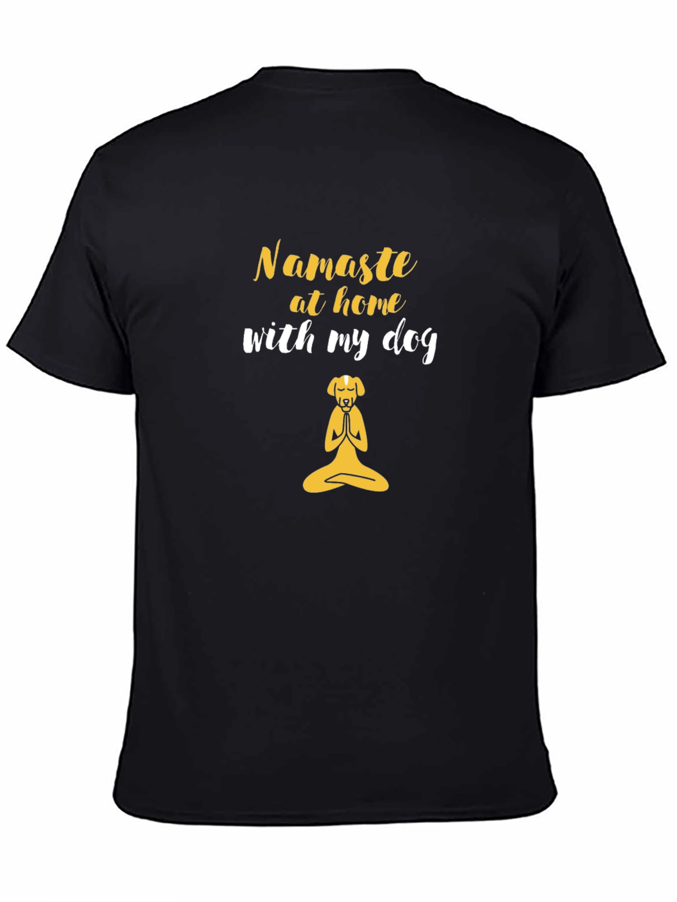 Namaste At Home With My Dog Black T-Shirt